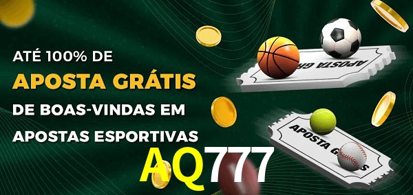 AQ777 Ate 100% de Aposta Gratis