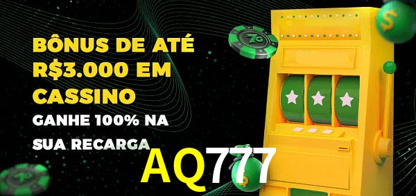 AQ777 melhor bônus de depósito